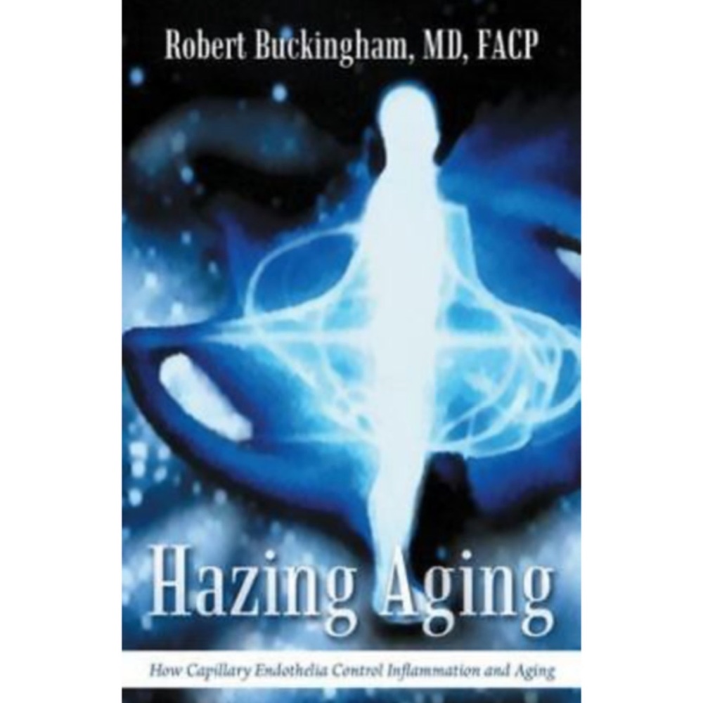 Hazing Aging by Robert Buckingham MD Health Longevity Softcover Book
